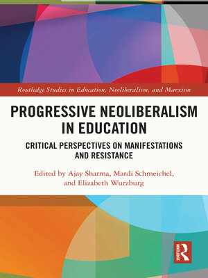 cover image of Progressive Neoliberalism in Education